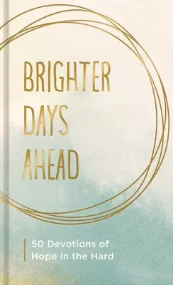 Przed nami jaśniejsze dni - Brighter Days Ahead