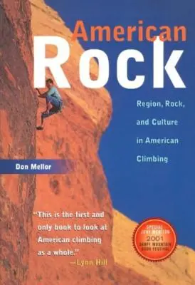 American Rock: Region, skała i kultura w amerykańskiej wspinaczce (wydanie poprawione) - American Rock: Region, Rock, and Culture in American Climbing (Revised)