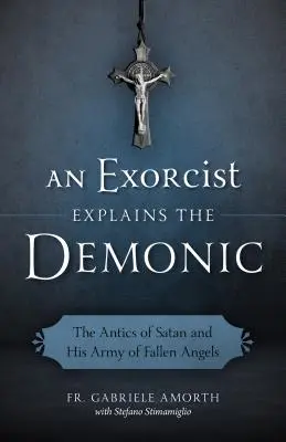 Egzorcysta wyjaśnia działanie demonów - Exorcist Explains the Demonic