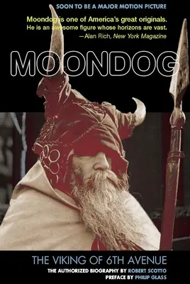 Moondog: Wiking z Szóstej Alei: Autoryzowana biografia - Moondog: The Viking of 6th Avenue: The Authorized Biography