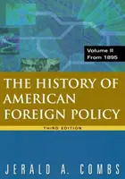 Historia amerykańskiej polityki zagranicznej, tom 2 - od 1895 roku - History of American Foreign Policy, Volume 2 - From 1895