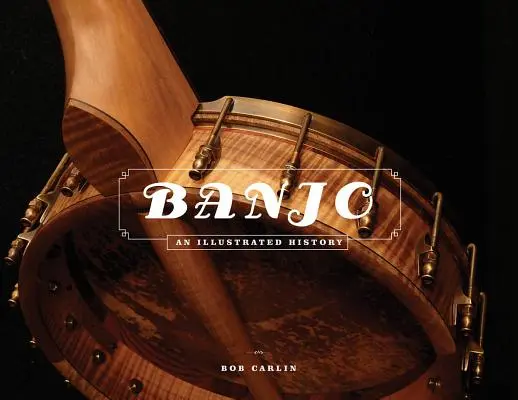 Banjo: Ilustrowana historia - Banjo: An Illustrated History