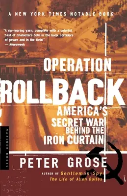 Operacja Rollback: Tajna wojna Ameryki za żelazną kurtyną - Operation Rollback: America's Secret War Behind the Iron Curtain