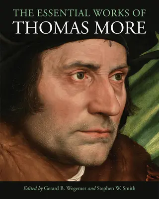 Najważniejsze dzieła Thomasa More'a - The Essential Works of Thomas More