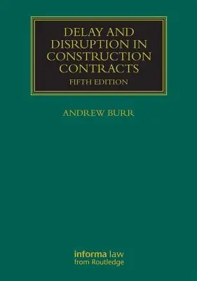 Opóźnienia i zakłócenia w umowach budowlanych - Delay and Disruption in Construction Contracts