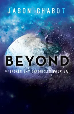 Poza: Kroniki Rozbitego Nieba, Księga 3 - Beyond: Broken Sky Chronicles, Book 3