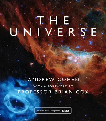 Wszechświat: Księga serialu telewizyjnego BBC prezentowanego przez profesora Briana Coxa - The Universe: The Book of the BBC TV Series Presented by Professor Brian Cox