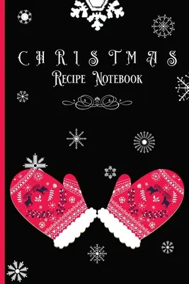 Notatnik z przepisami świątecznymi - Christmas Recipe Notebook
