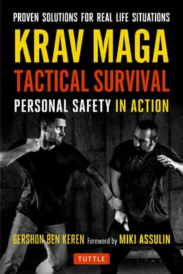 Krav Maga Tactical Survival: Bezpieczeństwo osobiste w akcji. Sprawdzone rozwiązania dla rzeczywistych sytuacji - Krav Maga Tactical Survival: Personal Safety in Action. Proven Solutions for Real Life Situations