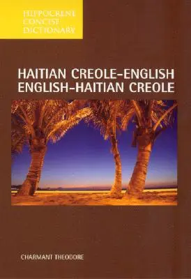 Haitian Creole-English/English-Haitian Creole Concise Dictionary