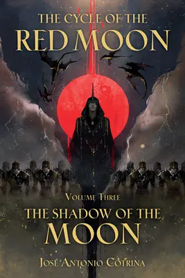 Cykl Czerwonego Księżyca, tom 3: Cień księżyca - The Cycle of the Red Moon Volume 3: The Shadow of the Moon