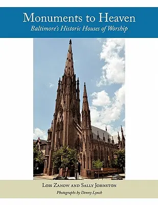 Pomniki nieba: historyczne domy kultu w Baltimore - Monuments to Heaven: Baltimore's Historic Houses of Worship