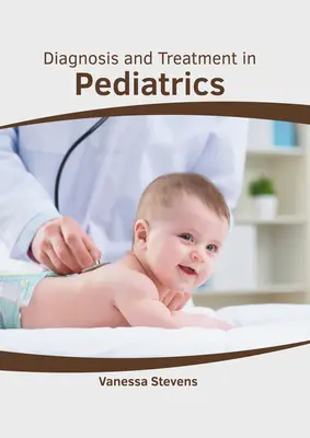 Diagnostyka i leczenie w pediatrii - Diagnosis and Treatment in Pediatrics