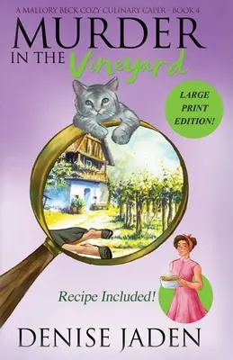Morderstwo w winnicy: A Mallory Beck Cozy Culinary Caper - Murder in the Vineyard: A Mallory Beck Cozy Culinary Caper
