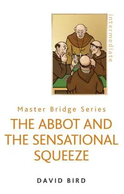 Opat i sensacyjne ściśnięcie (nowe wydanie) - The Abbot and the Sensational Squeeze (New Edition)