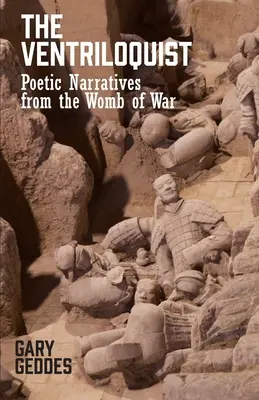 Brzuchomówca: poetyckie narracje z łona wojny - The Ventriloquist: Poetic Narratives from the Womb of War