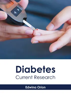 Cukrzyca: Aktualne badania - Diabetes: Current Research