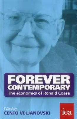 Forever Contemporary: Ekonomia Ronalda Coase'a - Forever Contemporary: The Economics of Ronald Coase