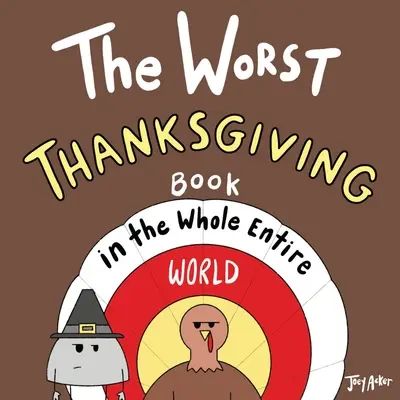 Najgorsza książka o Święcie Dziękczynienia na całym świecie - The Worst Thanksgiving Book in the Whole Entire World