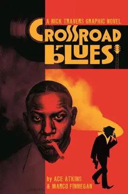 Crossroad Blues: Powieść graficzna o Nicku Traversie - Crossroad Blues: A Nick Travers Graphic Novel