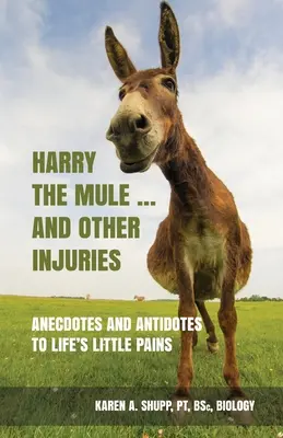 Harry the Mule... i inne kontuzje - Harry the Mule...and Other Injuries