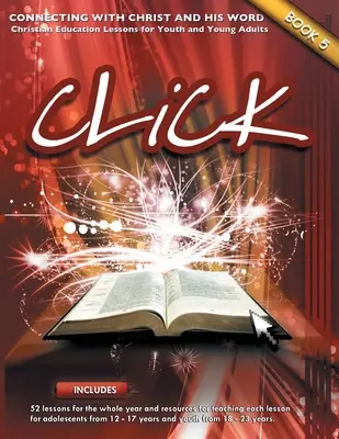 Click, Book 5 (Teacher): Połącz się z Jezusem i Jego Słowem - Click, Book 5 (Teacher): Connect Yourself to Jesus and His Word