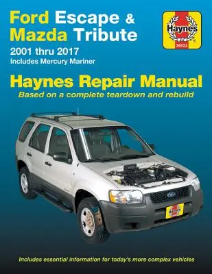 Ford Escape (01-17), Mazda Tribute (01-11) & Mercury Mariner (05-11) Podręcznik napraw Haynes Podręcznik napraw Haynes: Obejmuje Mercury Mariner - Ford Escape (01-17), Mazda Tribute (01-11) & Mercury Mariner (05-11) Haynes Repair Manual Haynes Repair Manual: Includes Mercury Mariner