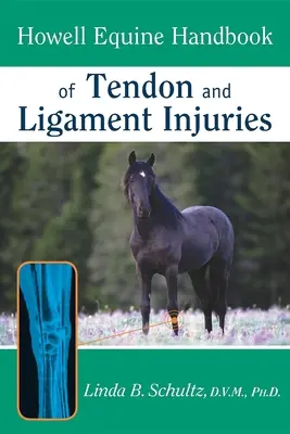 Howell Equine Podręcznik urazów ścięgien i więzadeł - Howell Equine Handbook of Tendon and Ligament Injuries