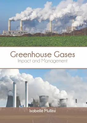 Gazy cieplarniane: Wpływ i zarządzanie - Greenhouse Gases: Impact and Management