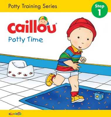 Caillou: Czas na nocnik - Caillou: Potty Time