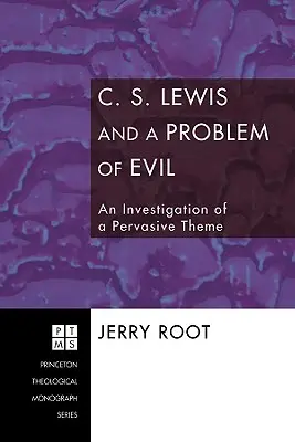 C. S. Lewis i problem zła: badanie wszechobecnego tematu - C. S. Lewis and a Problem of Evil: An Investigation of a Pervasive Theme