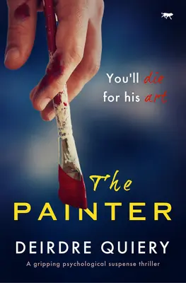 Malarz: Trzymający w napięciu thriller psychologiczny - The Painter: A Gripping Psychological Suspense Thriller