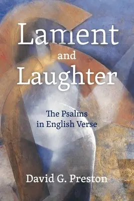 Lament i śmiech; Psalmy w wersecie angielskim - Lament and Laughter; The Psalms in English Verse