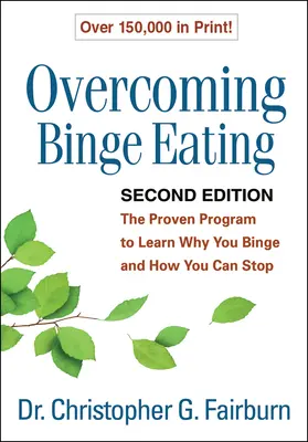 Overcoming Binge Eating, Second Edition: Sprawdzony program, aby dowiedzieć się, dlaczego się objadasz i jak możesz przestać - Overcoming Binge Eating, Second Edition: The Proven Program to Learn Why You Binge and How You Can Stop