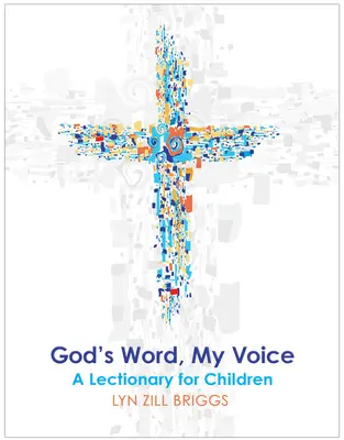 Słowo Boże, mój głos: Lekcjonarz dla dzieci - God's Word, My Voice: A Lectionary for Children