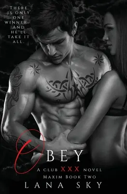 Obey: A Dark Billionaire Romance: (XXX Maxim Book 2): Club XXX Book 2