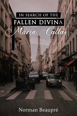 W poszukiwaniu upadłej diviny Marii Callas - In Search of the Fallen Divina Maria Callas