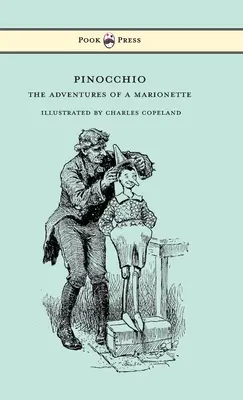 Pinokio - Przygody marionetki - ilustrował Charles Copeland - Pinocchio - The Adventures of a Marionette - Illustrated by Charles Copeland