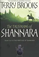 Talizmany Shannary - Dziedzictwo Shannary, księga 4 - Talismans Of Shannara - The Heritage of Shannara, book 4