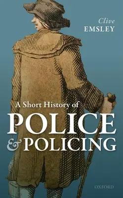 Krótka historia policji i policji - A Short History of Police and Policing