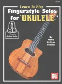 Naucz się grać solówki w stylu Fingerstyle na ukulele - Learn to Play Fingerstyle Solos for Ukulele