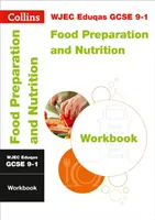 WJEC Eduqas GCSE 9-1 Food Preparation and Nutrition Workbook - idealny do nauki w domu, 2022 i 2023 Egzaminy - WJEC Eduqas GCSE 9-1 Food Preparation and Nutrition Workbook - Ideal for Home Learning, 2022 and 2023 Exams