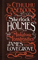 The Cthulhu Casebooks - Sherlock Holmes i potworności z Miskatonic - The Cthulhu Casebooks - Sherlock Holmes and the Miskatonic Monstrosities