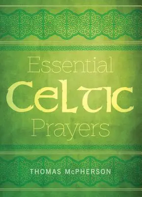 Niezbędne modlitwy celtyckie - Essential Celtic Prayers