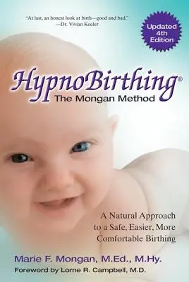 Hypnobirthing: Naturalne podejście do bezpiecznego, łatwiejszego i bardziej komfortowego porodu - Hypnobirthing: A Natural Approach to a Safe, Easier, More Comfortable Birthing