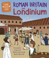 Przewodniki podróży w czasie: Rzymska Brytania i Londinium - Time Travel Guides: Roman Britain and Londinium