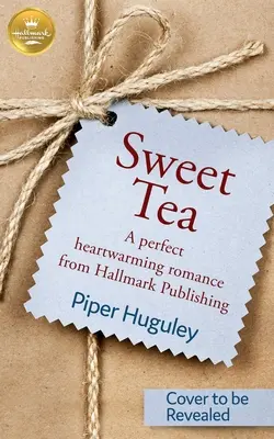 Słodka herbata: A Perfect Heartwarming Romance od Hallmark Publishing - Sweet Tea: A Perfect Heartwarming Romance from Hallmark Publishing