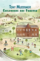 Dzieciństwo jest wieczne - Childhoods Are Forever