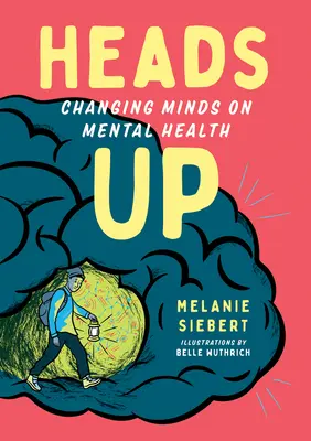 Heads Up: Zmiana sposobu myślenia o zdrowiu psychicznym - Heads Up: Changing Minds on Mental Health