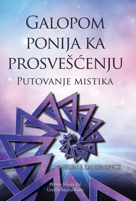 Galopom Ponija Ka Prosveenju: Putovanje Mistika